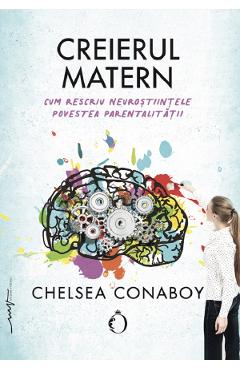 Carte Creierul matern - Chelsea Conaboy editura Chelsea Conaboy