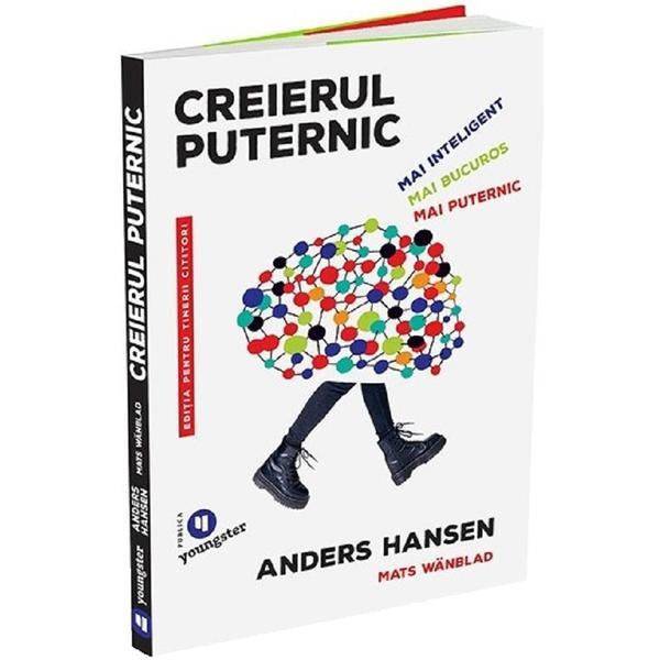 Carte Creierul puternic. Editia pentru tinerii cititori - Anders Hansen