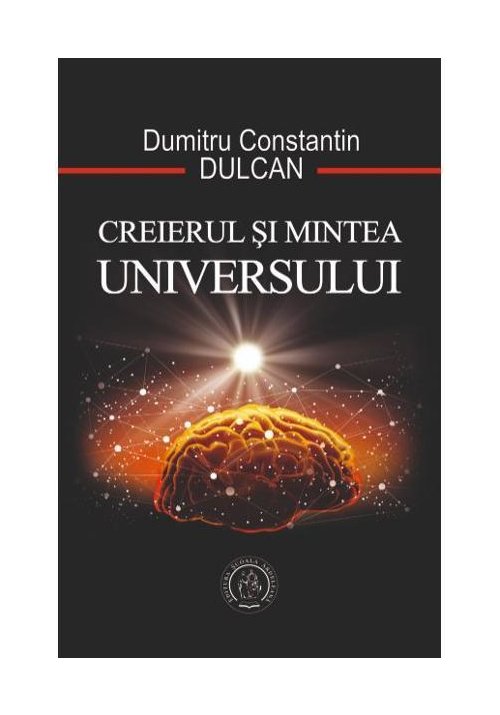 Carte Creierul si Mintea Universului editura scoala ardeleana