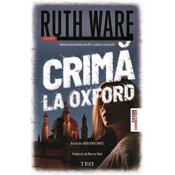 Carte Crima La Oxford - Ruth Ware