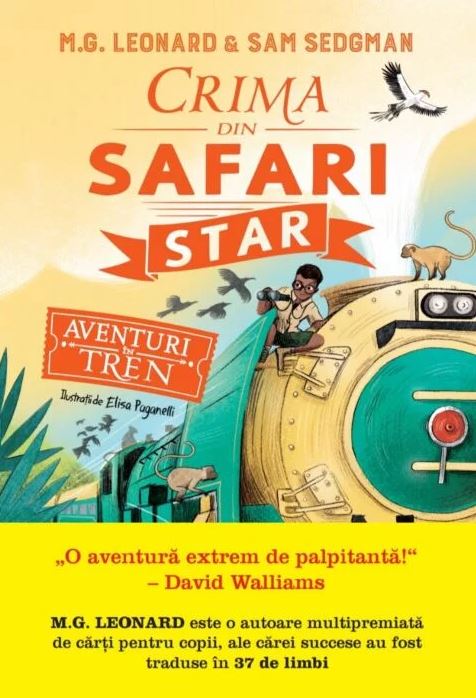 Carte Crima din Safari Star autor M.G. Leonard