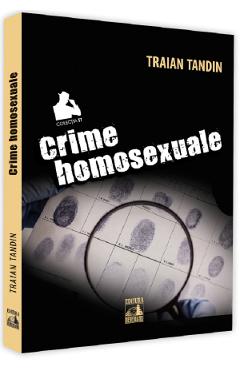 Carte Crime homosexuale - Traian Tandin editura Traian Tandin