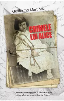 Carte Crimele lui Alice/Guillermo Martinez editura RAO