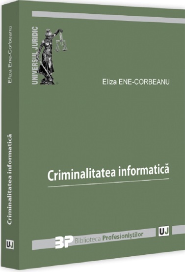 Carte Criminalitatea informatica editura Universul Juridic