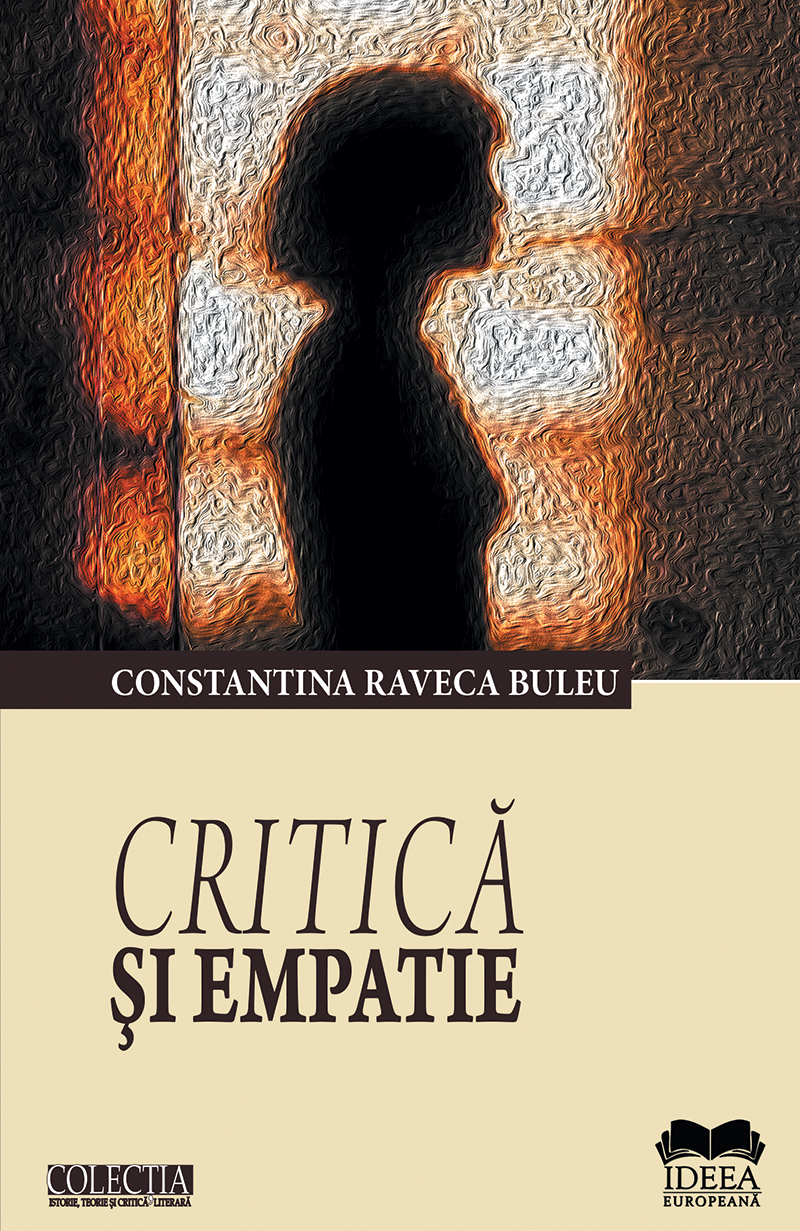 Carte Critica si empatie autor Constantina Raveca Buleu editura Ideea Europeana