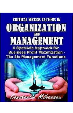Carte Critical Success Factors In Organization And Management - Constantin Mihaescu editura Constantin Mihaescu