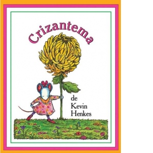 Carte Crizantema Autor Kevin Henkes