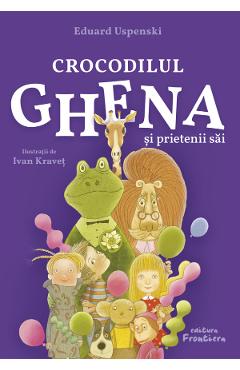 Carte Crocodilul Ghena si prietenii sai - Eduard Uspenski editura Eduard Uspenski
