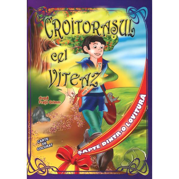 Carte Croitorasul cel viteaz dupa fratii Grimm - Carte de colorat A4