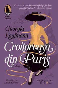 Carte Croitoreasa din Paris/Georgia Kaufmann editura Humanitas Fiction