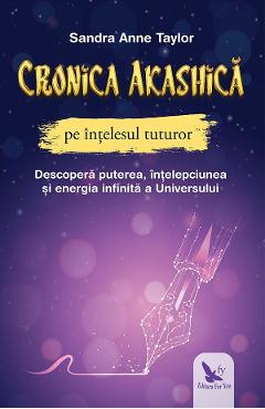 Carte Cronica Akashica pe intelesul tuturor - Sandra Anne Taylor editura Sandra Anne Taylor