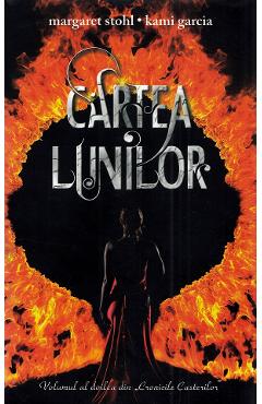 Carte Cronicile Casterilor Vol.2: Cartea Lunilor - Margaret Stohl