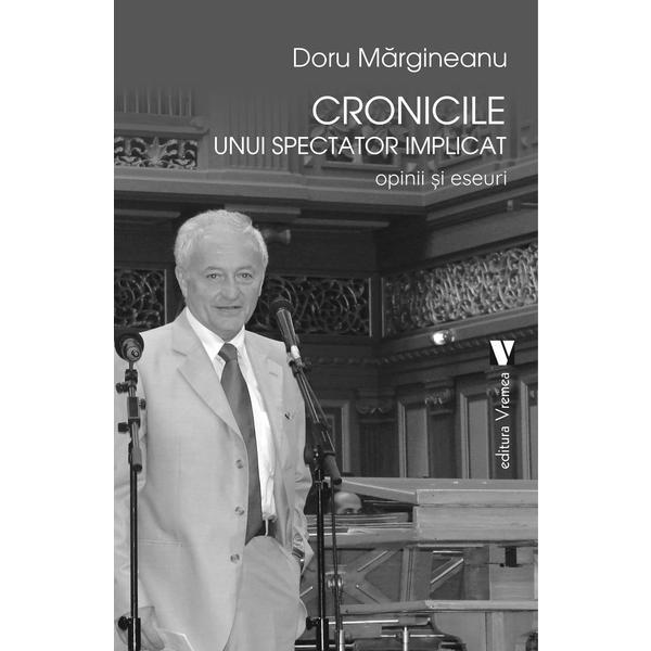 Carte Cronicile unui spectator implicat - Doru Margineanu