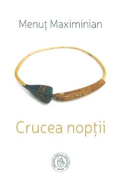 Carte Crucea noptii - Menut Maximinian editura Menut Maximinian