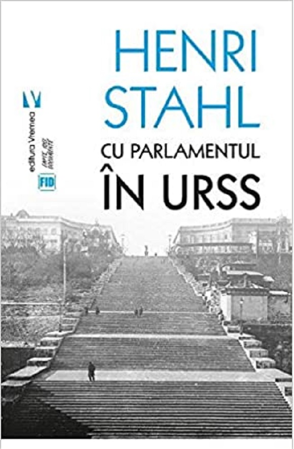 Carte Cu Parlamentul in URSS autor Henri Stahl editura Vremea