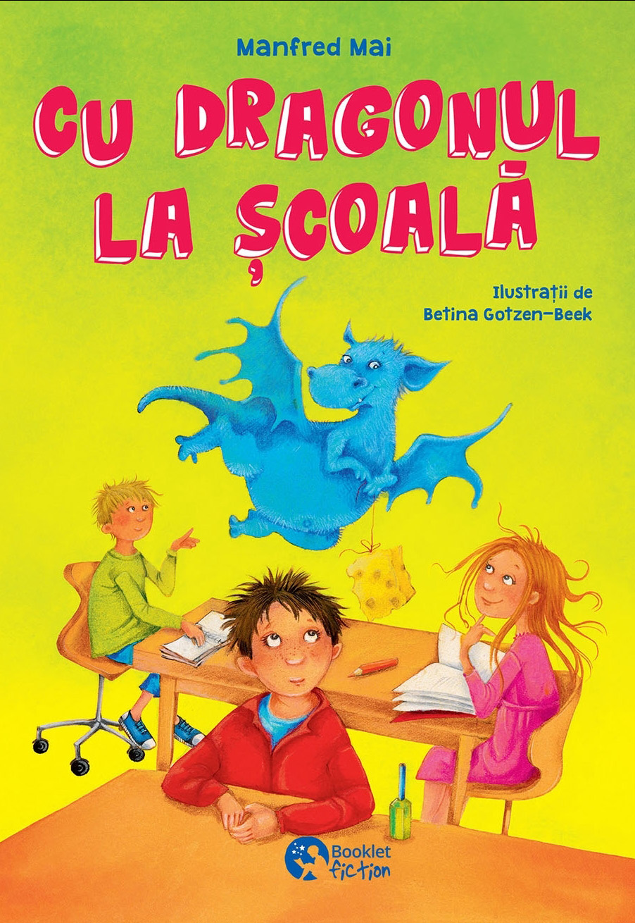Carte Cu dragonul la scoala autor Manfred Mai editura Booklet