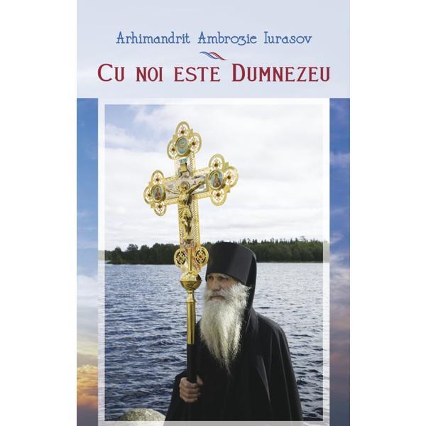 Carte Cu noi este Dumnezeu - Ambrozie Iurasov