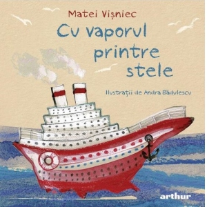 Carte Cu vaporul printre stele Autor Matei Visniec