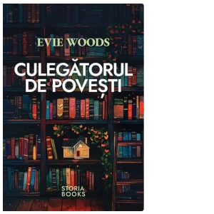 Carte Culegatorul de povesti Autori Evie Woods