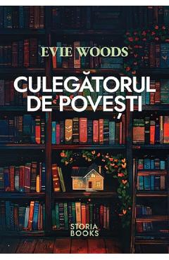 Carte Culegatorul de povesti - Evie Woods editura Evie Woods