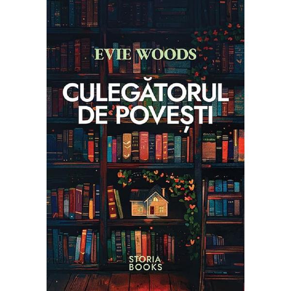 Carte Culegatorul de povesti - Evie Woods