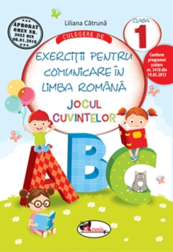 Carte Culegere de exercitii pentru comunicare in limba romana JOCUL CUVINTELOR cls.I editura Aramis