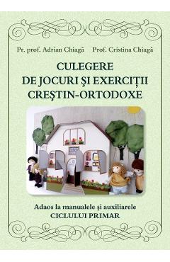 Carte Culegere de jocuri si exercitii crestin-ortodoxe - Adrian Chiaga