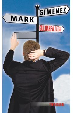 Carte Culoarea legii - Mark Gimenez editura Mark Gimenez