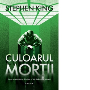 Carte Culoarul mortii Autori Stephen King