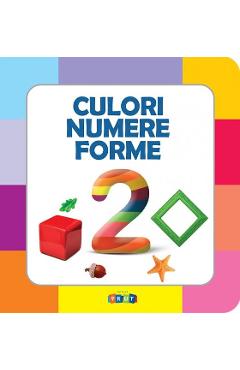 Carte Culori. Numere. Forme editura -