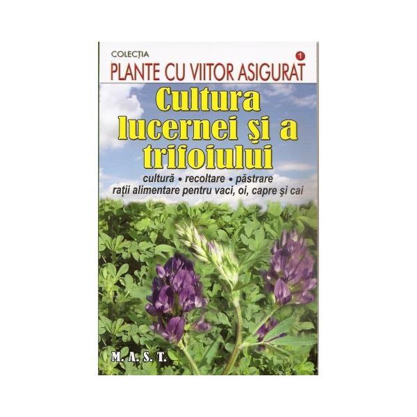 Carte Cultura lucernei si a trifoiului