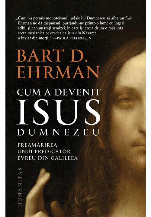 Carte Cum a devenit Isus Dumnezeu editura Humanitas