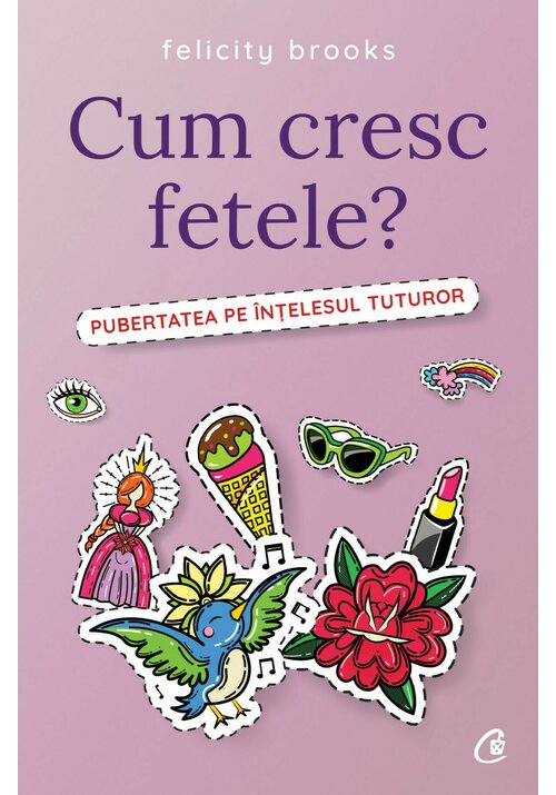 Carte Cum cresc fetele? editura Curtea Veche