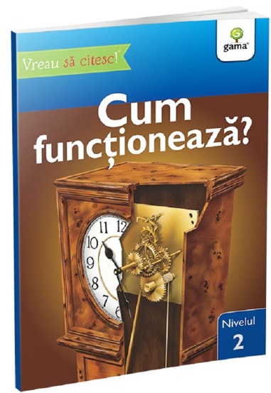 Carte Cum functioneaza? - Vreau sa citesc! Nivelul 2 editura Gama
