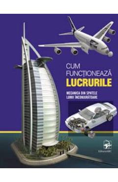 Carte Cum functioneaza lucrurile editura Emilio Lopez