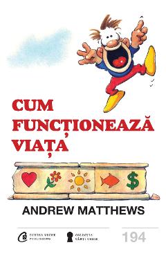 Carte Cum functioneaza viata - Andrew Matthews editura Andrew Matthews