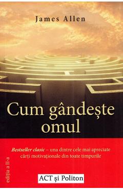 Carte Cum gandeste omul Ed.2 - James Allen editura James Allen