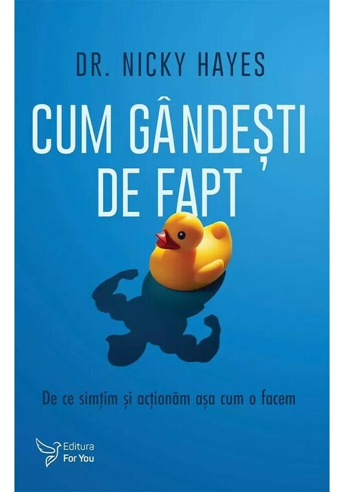 Carte Cum gandesti de fapt editura For You