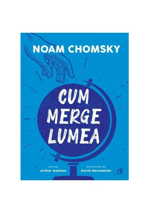 Carte Cum merge lumea editura Curtea Veche