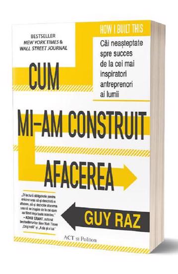 Carte Cum mi-am construit afacerea editura Act si Politon