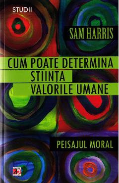 Carte Cum poate determina stiinta valorile umane - Sam Harris editura Sam Harris
