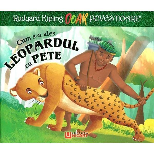 Carte Cum s-a ales leopardul cu pete - Rudyard Kipling