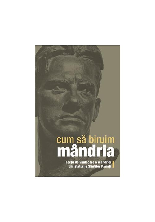 Carte Cum sa biruim mandria editura Editura Sophia