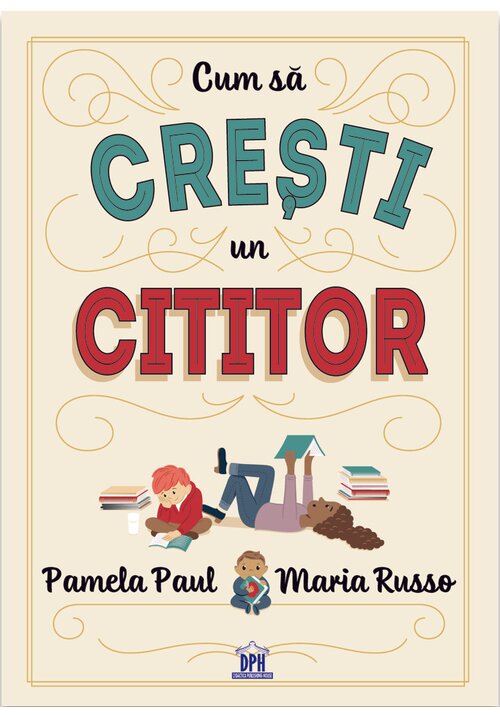 Carte Cum sa cresti un cititor editura Didactica Publishing House