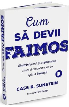 Carte Cum sa devii faimos - Cass R. Sunstein editura Cass R. Sunstein