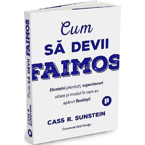 Carte Cum sa devii faimos - Cass R. Sunstein
