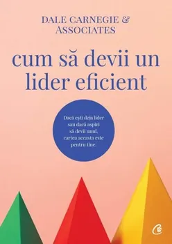 Carte Cum sa devii un lider eficient/Dale Carnegie editura Curtea Veche Publishing