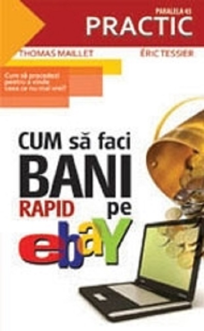 Carte Cum sa faci bani rapid pe eBay autor Thomas Maillet