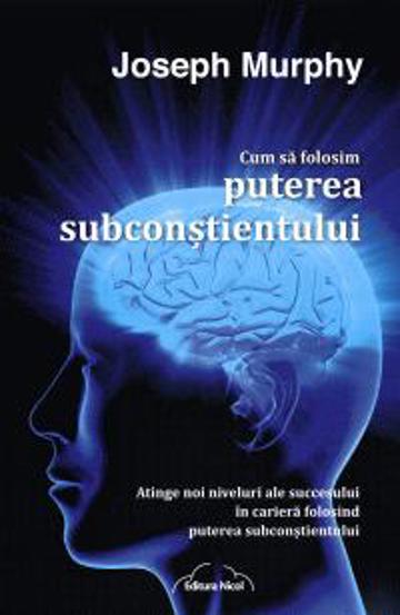 Carte Cum sa folosim puterea subconstientului editura Librarus Publishing (CCN Books SRL)
