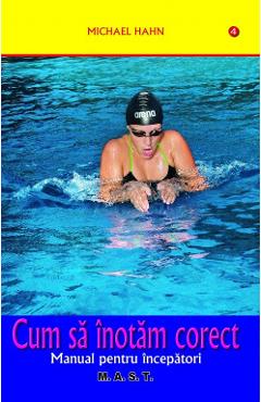 Carte Cum sa inotam corect - Michael Hahn editura Michael Hahn